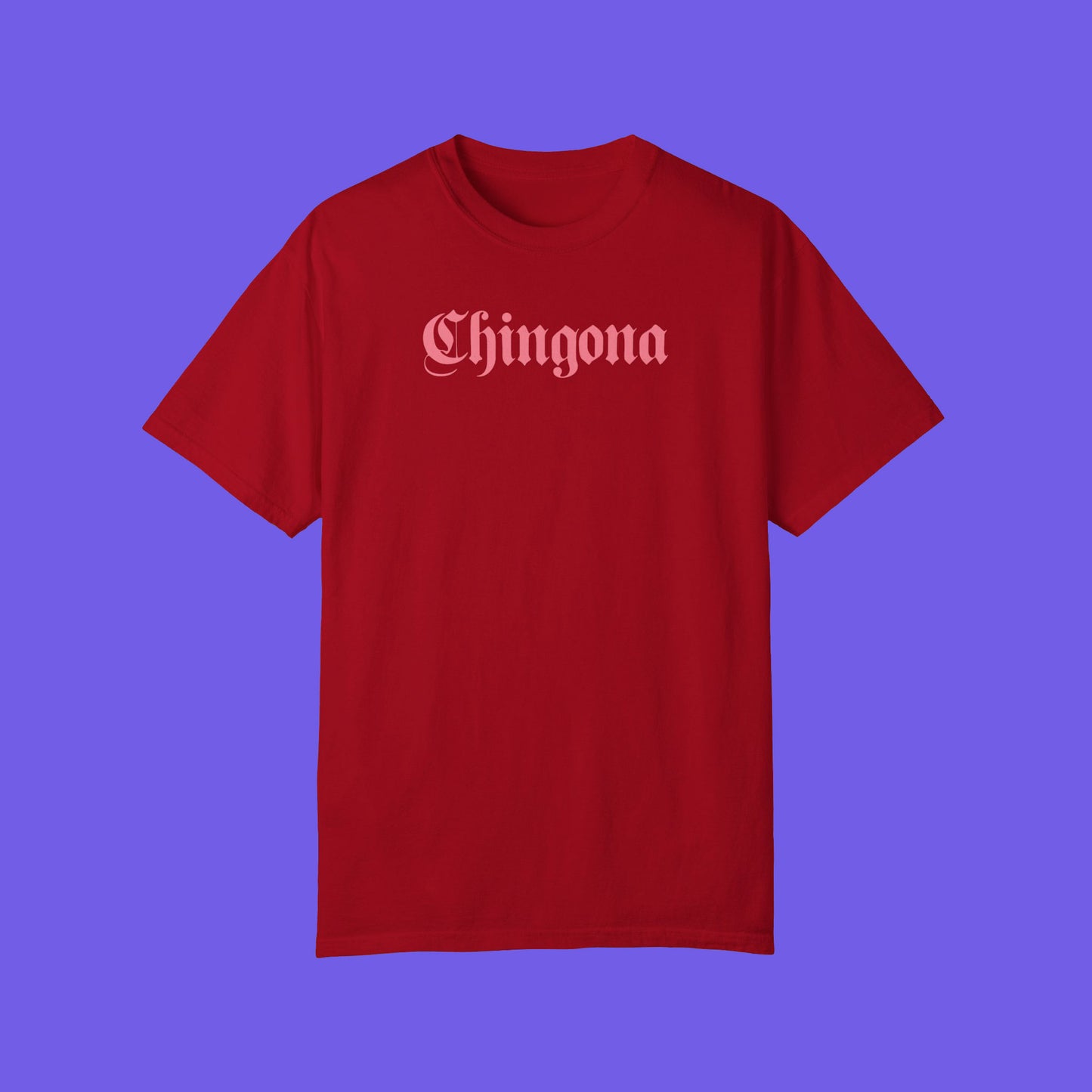 Chingona T-shirt